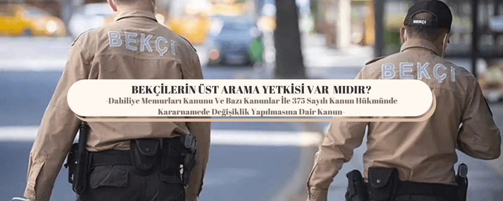 Bekçilerin Üst Arama Yetkisi Var Mıdır 2024? - 140