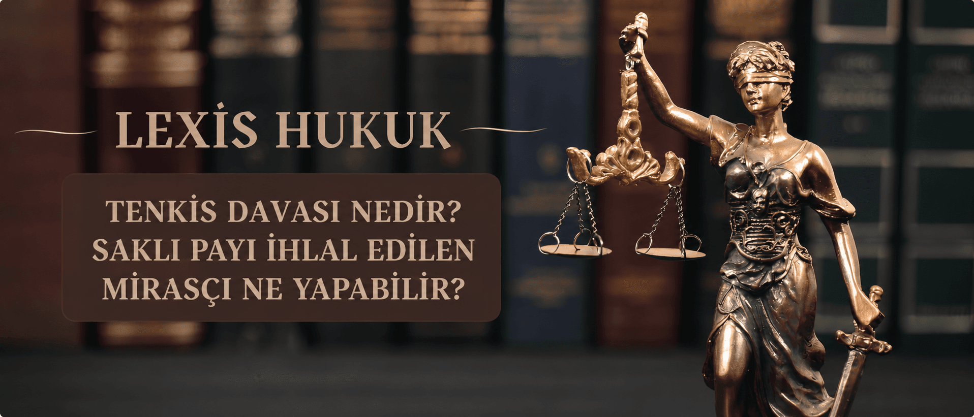 TENKİS DAVASI NEDİR? SAKLI PAYI İHLAL EDİLEN MİRASÇI NE YAPABİLİR? - 418