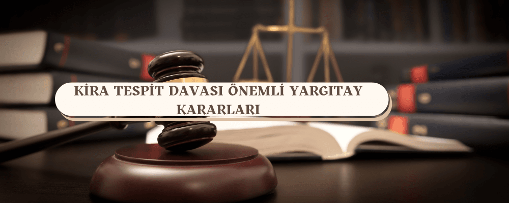 Kira Tespit Davası Önemli Yargıtay Kararları - 93