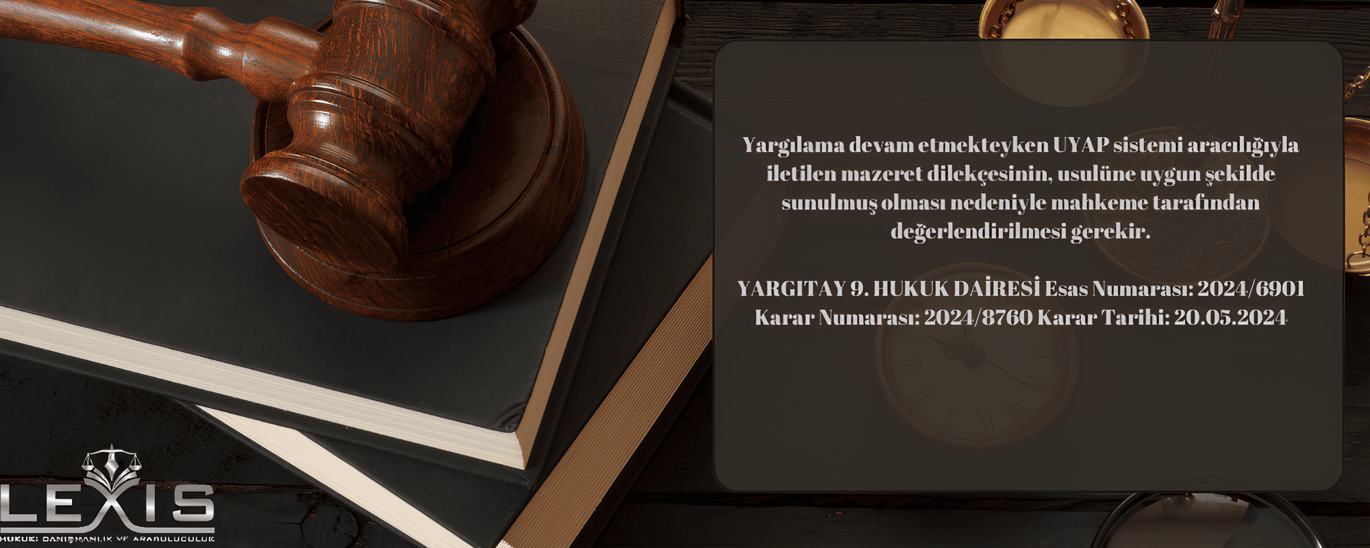 UYAP’tan Gönderilen Mazeret Dilekçesi Duruşma Esnasında Sunulursa Dikkate Alınmak Zorunda! - 252