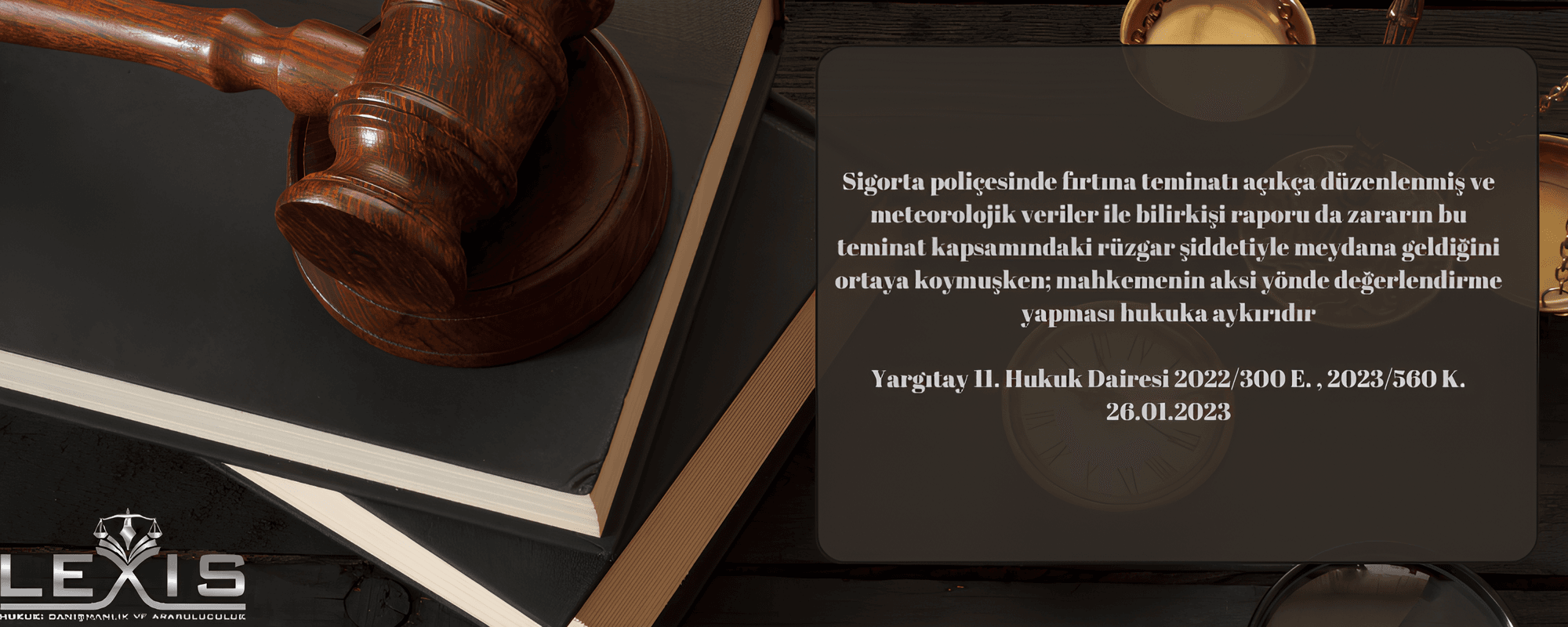 Sigorta Poliçesinde Fırtına Teminatı: Yargıtay’dan Teminat Kapsamına İlişkin Önemli Bir Karar - 270