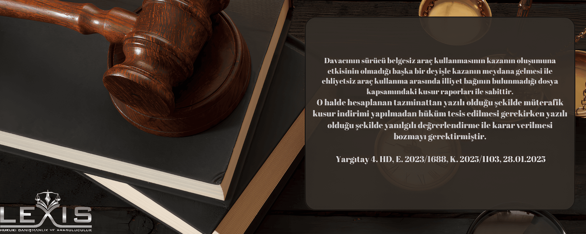 Yargıtay: Ehliyetsizlik Tek Başına Müterafik Kusur İndirimi Sebebi Değildir, İlliyet Bağı Şart - 338