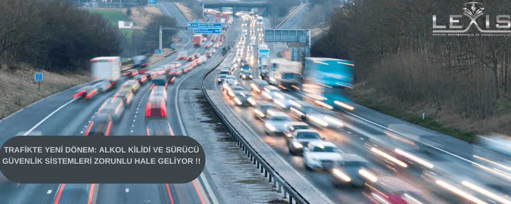 Trafikte Yeni Dönem: Alkol Kilidi ve Sürücü Güvenlik Sistemleri Zorunlu Hale Geliyor !! - 218